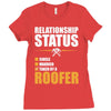 relationship status taken by a roofer Ladies Fitted T-Shirt