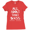 all about that bass Ladies Fitted T-Shirt