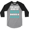 the best kind of dad raises a nurse 3/4 Sleeve Shirt