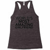 worlds most amazing girlfriend Racerback Tank