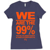 we are the 99% t shirt occupy wall street anti corporate greed black Ladies Fitted T-Shirt