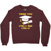 Thank You Ctrl+C And Ctrl+V Crewneck Sweatshirt