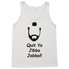 quit yo jibba jabba Tank Top