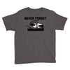 never forget (2) Youth Tee