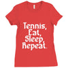 tennis eat sleep repeat Ladies Fitted T-Shirt