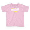 may the mass times force acceleration be with you funny Toddler T-shirt