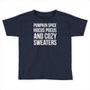 pumpkin spice hocus pocus and cozy sweaters Toddler T-shirt