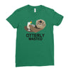 otterly wasted drinking Ladies Fitted T-Shirt