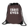 please tell your boobs to stop staring at my eyes Drawstring Bags
