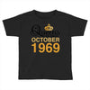 queens are born in october 1969 Toddler T-shirt
