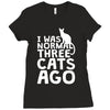 i was normal three cats ago lol funny cat Ladies Fitted T-Shirt