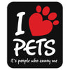 I Love Pets Its People Who Annoy Me Mousepad