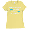 and though she be but little, she is fierce Ladies Fitted T-Shirt