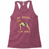 my boxer is my world Racerback Tank