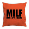 milf man i love fishing t shirt funny outdoors clever humor tee fisher Throw Pillow