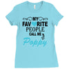 my favorite people call me poppy Ladies Fitted T-Shirt