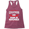 Legends Are Born In November Racerback Tank