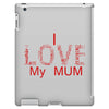 i love my mum red iPad 3 and 4 Case