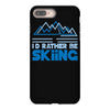 i'd rather be skiing iPhone 8 Plus Case