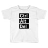 control alt delete Toddler T-shirt