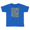 young wild and free Toddler T-shirt