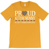 proud autism mommy T-Shirt