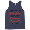 i just want to bake stuff and watch christmas movies all day Tank Top