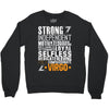 Strong Independent Motivated Virgo Crewneck Sweatshirt