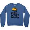 This Girl Loves Tacos Crewneck Sweatshirt