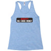 I HAVE MONEY Racerback Tank