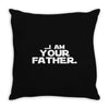 I Am Your Father Throw Pillow