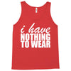 nothing to wear (2) Tank Top