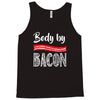 body by bacon! Tank Top