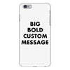big bold custom message iPhone 6 Plus/6s Plus Case