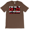 im not insane, ideal birthday gift or present T-Shirt