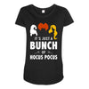 It's Just a Bunch of Hocus Pocus Maternity Scoop Neck T-shirt
