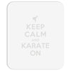 keep calm and karate on Mousepad