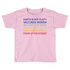 earth is not flat Toddler T-shirt