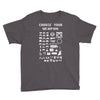 choose your weapon gamers Youth Tee