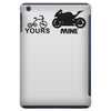 yours mine iPad Mini