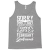 This Guy Is Taken By A Super Sexy February Girlfriend Tank Top