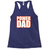 power dad Racerback Tank