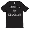 mother of dragons (3) T-Shirt