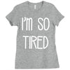 i'm so tired Ladies Fitted T-Shirt