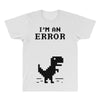 I'm an Error All Over Men's T-shirt