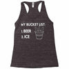 my bucket list beer ice Racerback Tank