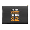 I Am Not Short I Am Fun Size Accessory Pouches