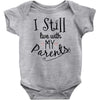 I Still Live With My Parents Baby Bodysuit