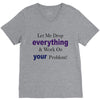 drop everything V-Neck Tee