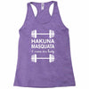 hakuna masquata Racerback Tank